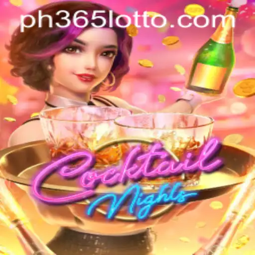 CocktailNights: The Ultimate Gaming Experience with a Twist of Ph365
